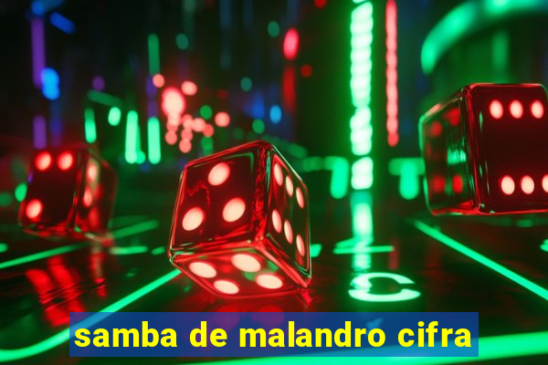 samba de malandro cifra